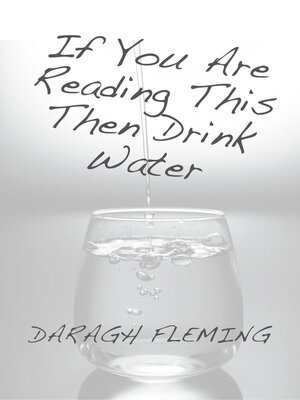 cover image of If You Are Reading This Then Drink Water
